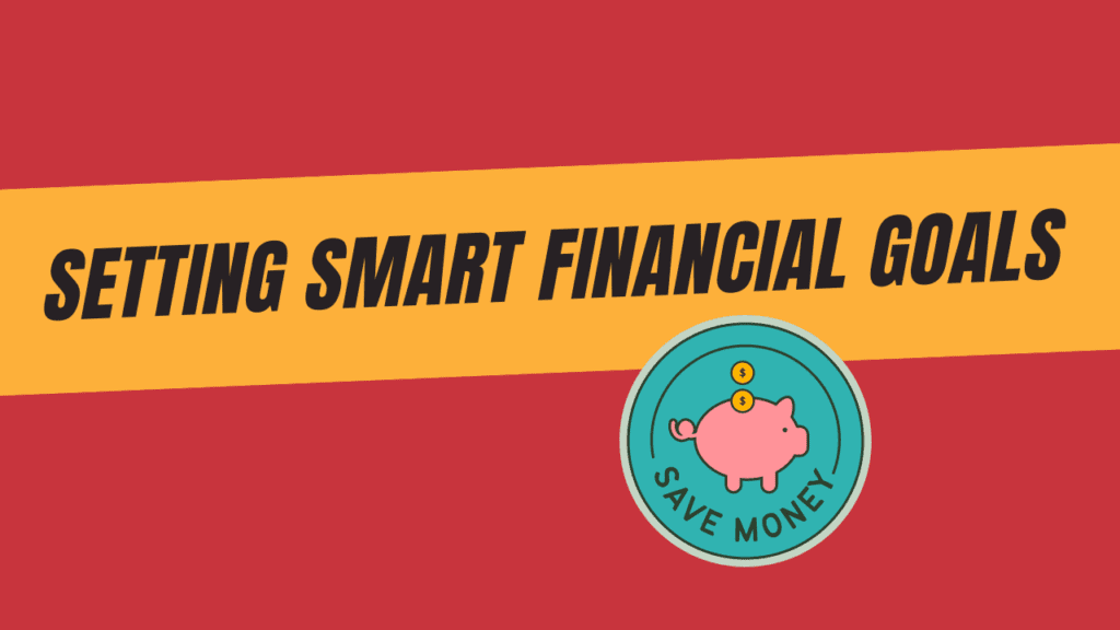 Setting SMART Financial Goals