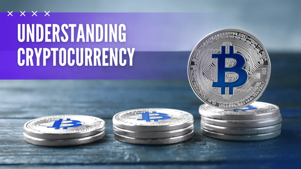 Understanding cryptocurrency